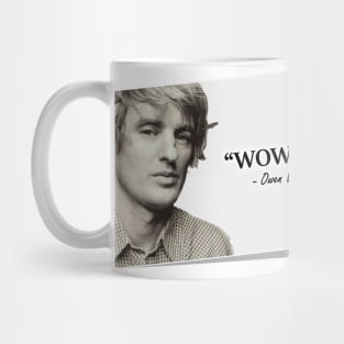 WOW - Owen Wilson Mug